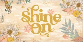 Shine On