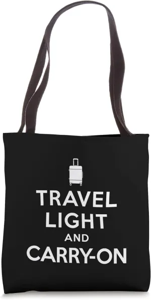 Travel Light Carry-On Luggage Tote Bag